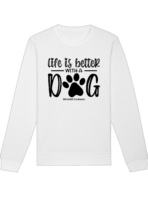 Sweatshirt Life is better with a dog Unisex Sweatshirt Life is better with a dog Unisex