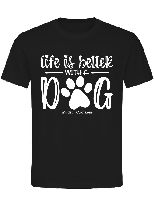 T-Shirt Normal Fit Life is better with a dog Unisex T-Shirt Normal Fit Life is better with a dog Unisex