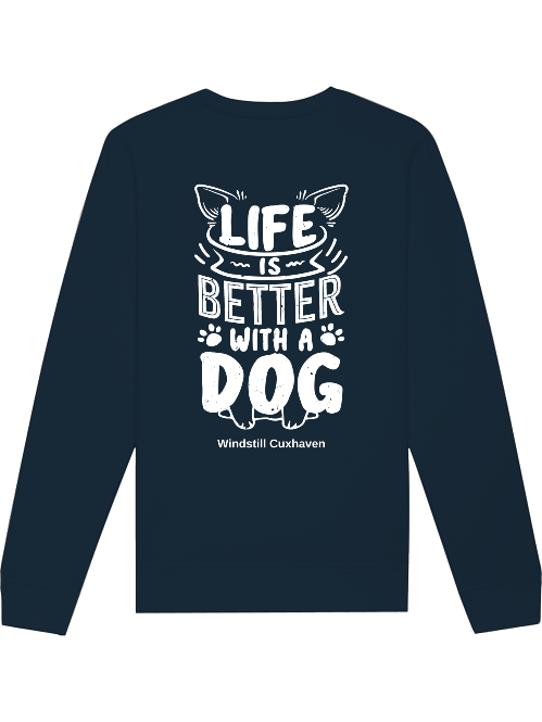 Sweatshirt Life is better with a dog beidseitig bedruckt Unisex