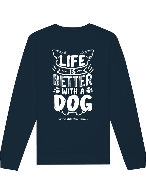 Sweatshirt Life is better with a dog beidseitig bedruckt Unisex Sweatshirt Life is better with a dog beidseitig bedruckt Unisex