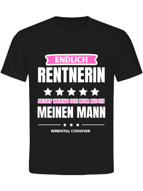 T-Shirt Normal Endlich Rentnerin Unisex T-Shirt Normal Endlich Rentnerin Unisex