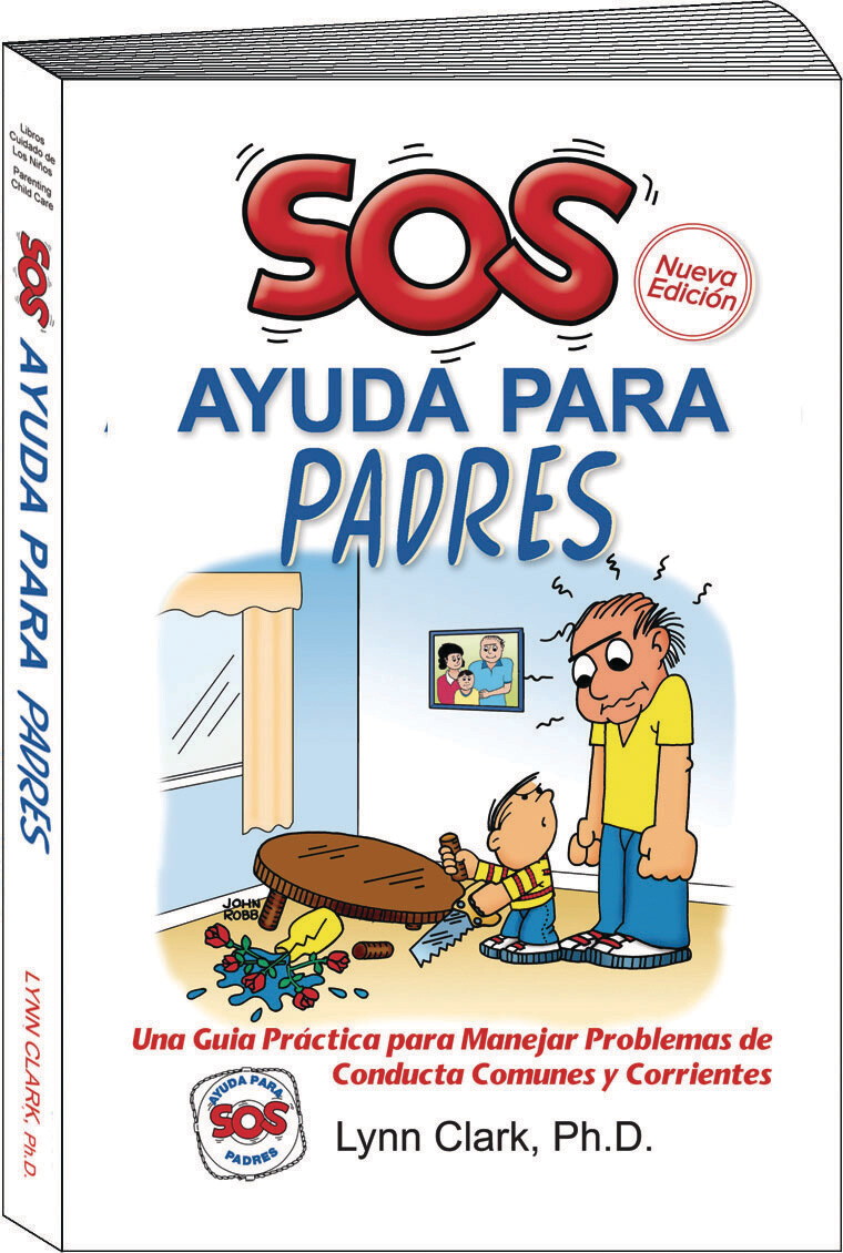 Spanish Parents  SOS Ayuda Para Padres: Una Guia Practica para Manejar Problemas de Conducta Comunes y Corrientes book