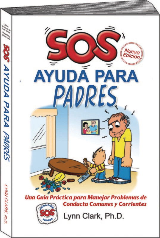 Spanish Parents  SOS Ayuda Para Padres: Una Guia Practica para Manejar Problemas de Conducta Comunes y Corrientes book