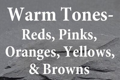 Warm Tones - Reds, Pinks, Oranges, Yellows, & Browns