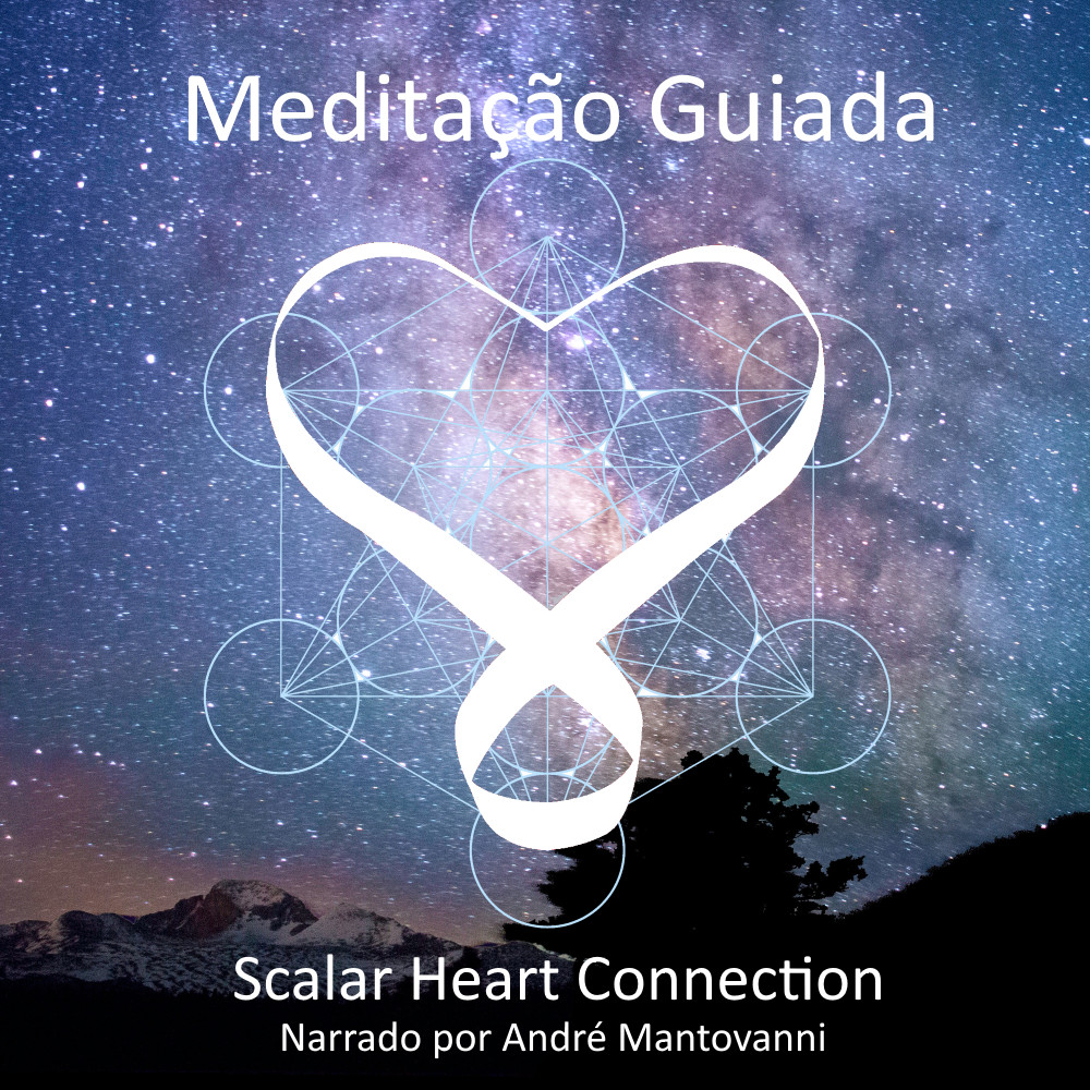 Scalar Heart Connection Meditação guiada Áudio Download - in Portuguese