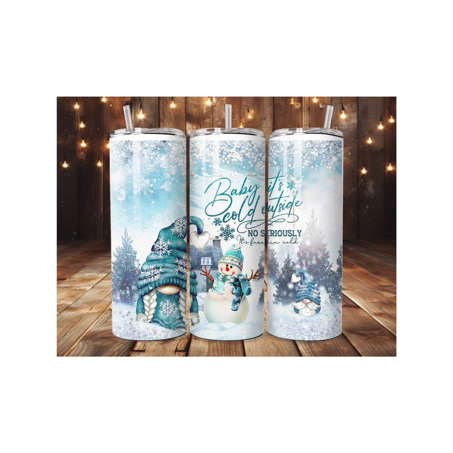 Baby it&#39;s cold outside 20oz tumbler