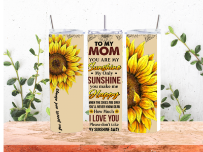 Mom sunflower saying 20 Oz Stainless Steel Tumbler