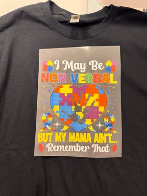 Autism I Might Be Non Verbal But My Mom Is Not Tee Shirt