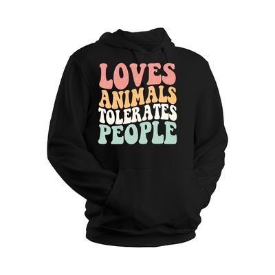 Loves Animals Tolerates People Hoodie Or Crewneck