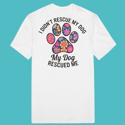My Dog Rescued Me Floral Paw Print Short Or Long Sleeve Cotton Shirt