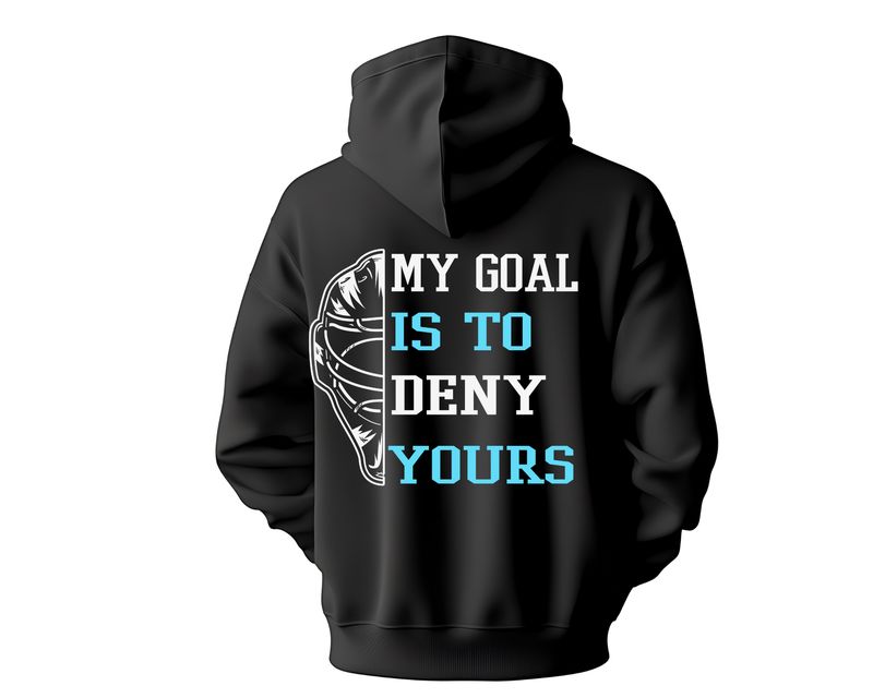 My goal is to deny yours Hockey goalie crew neck or hoodie
