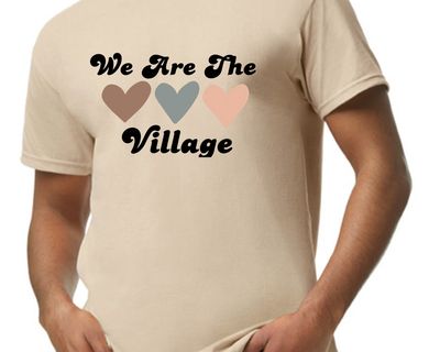 We are the village T shirt or Hoodie Glove House Foster children Foster Family