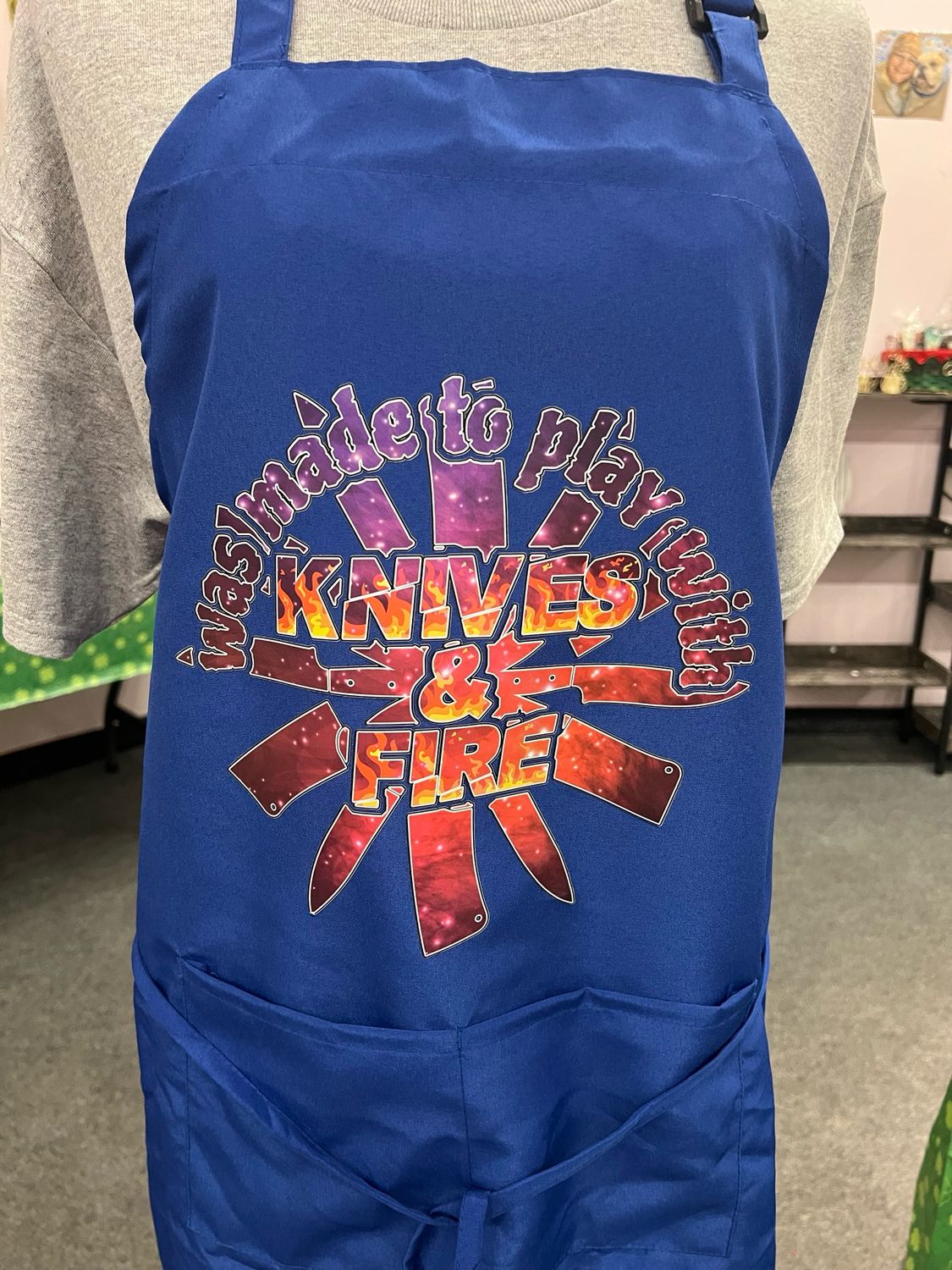 Was Made To Play With Knives And Fire Adult Apron