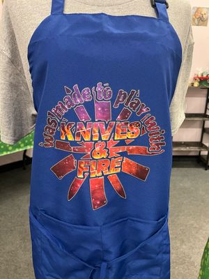 Was Made To Play With Knives And Fire Adult Apron
