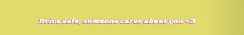 “Drive safe, someone cares about you.” Decal