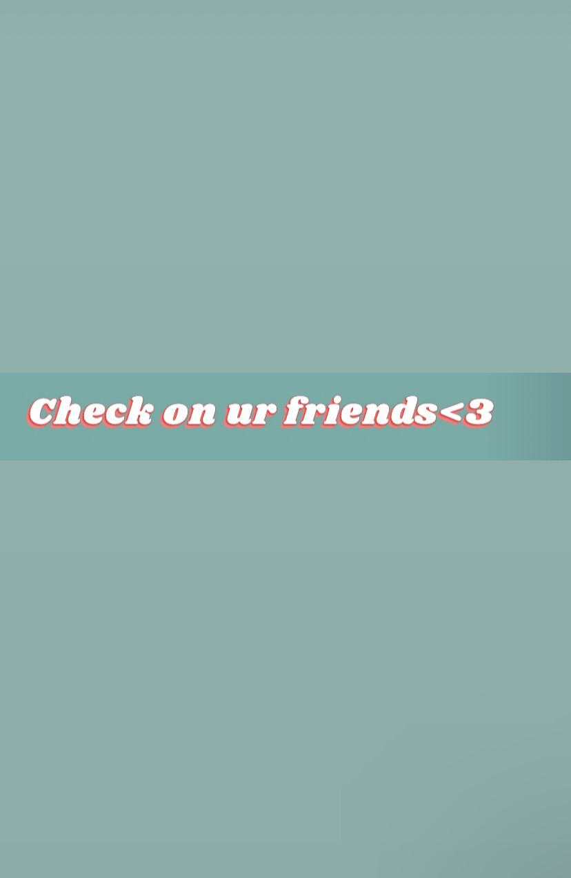 “Check on ur friends&lt;3” Decal