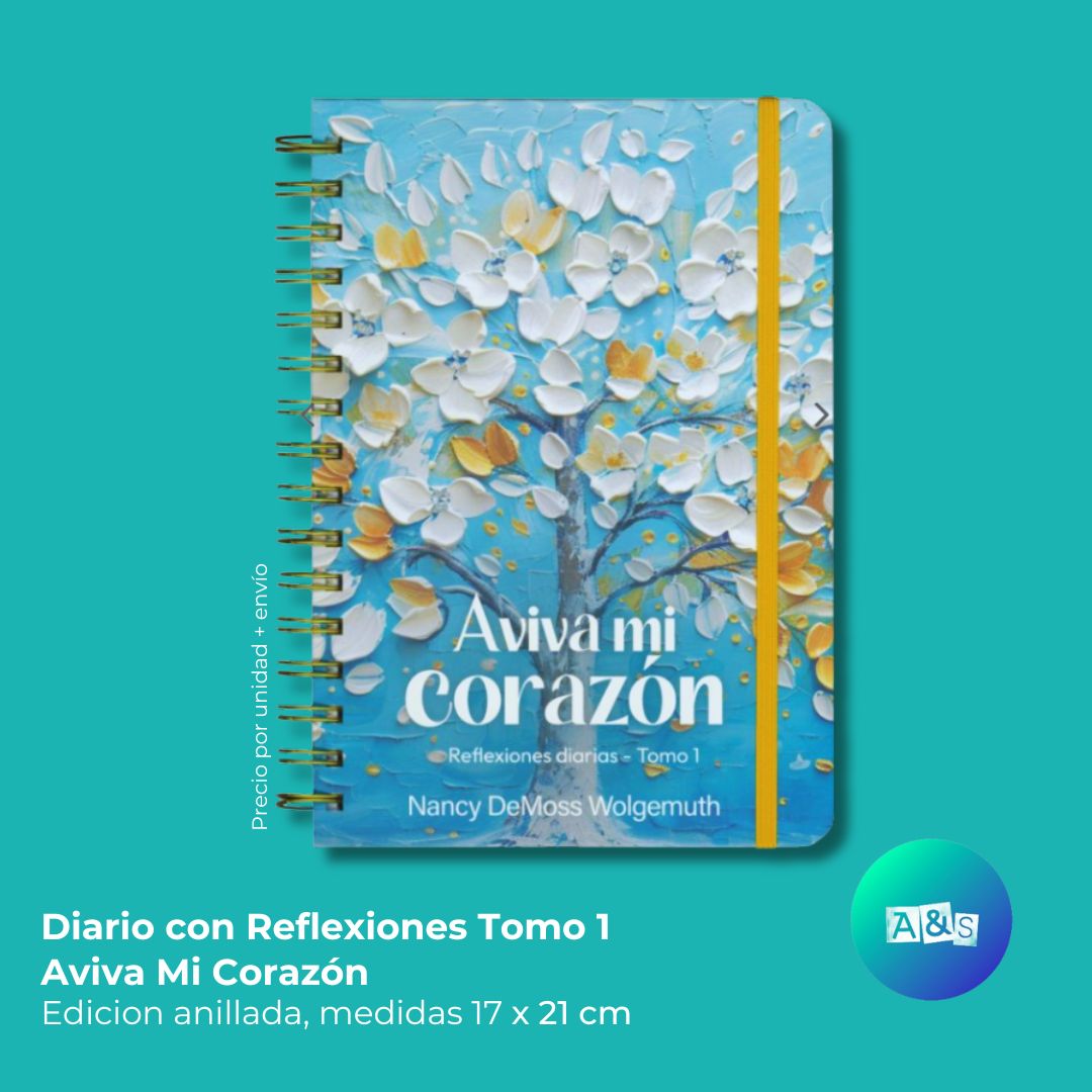 Diario con Reflexiones Tomo 1 "Aviva mi Corazon"