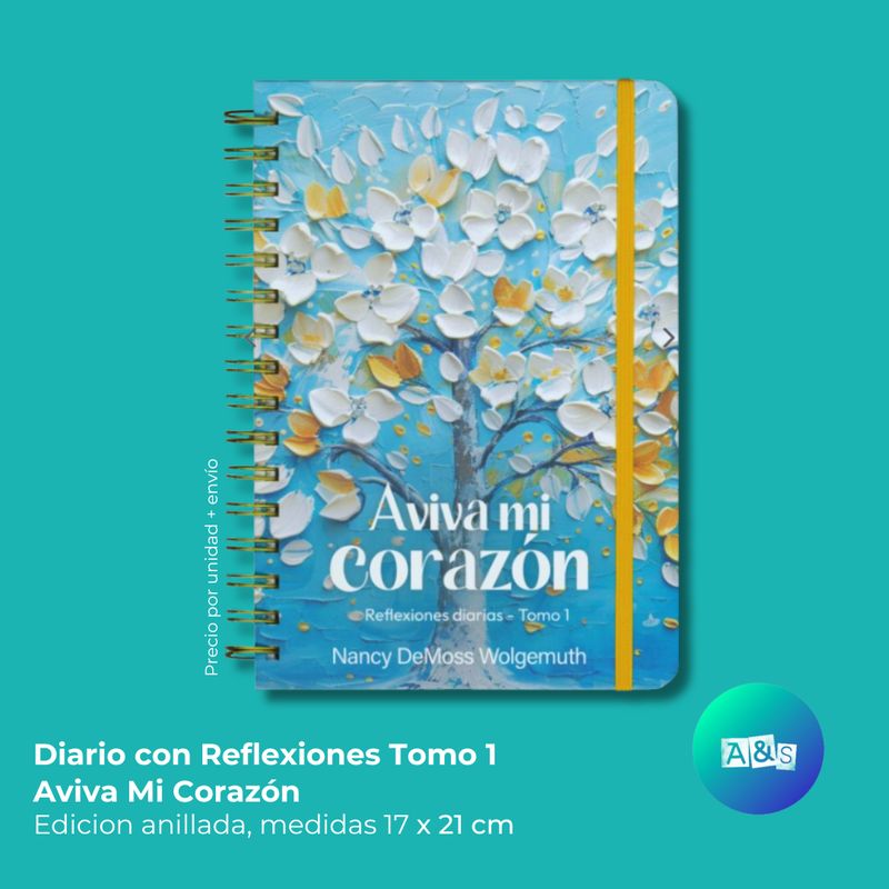 Diario con Reflexiones Tomo 1 "Aviva mi Corazon"