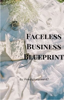 Faceless Business Blueprint