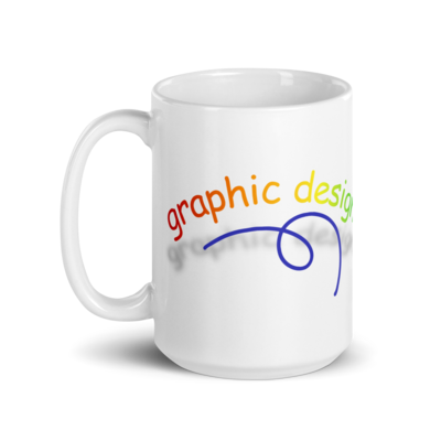 Graphic Design is My Passion Mug