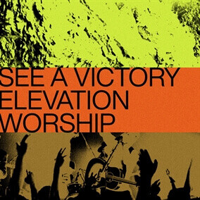 See A Victory - originally by Elevation Worship