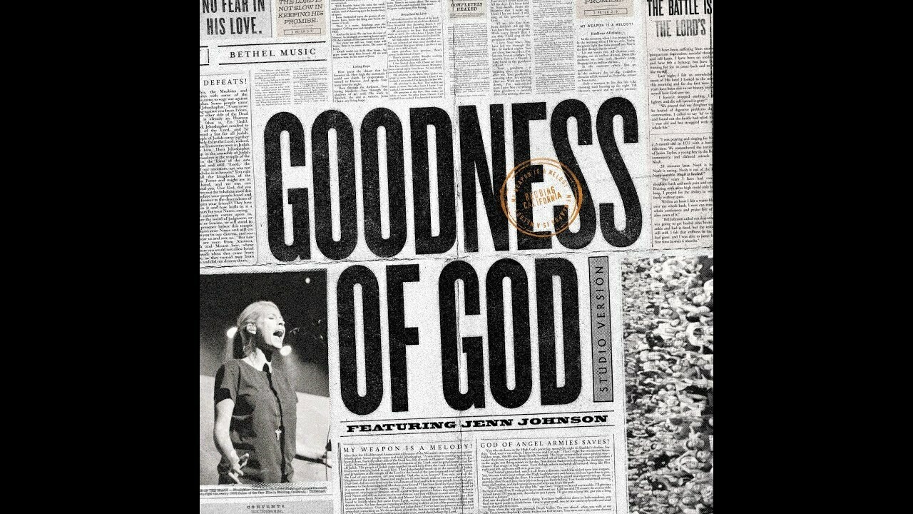 Goodness of God - originally by Bethel Music