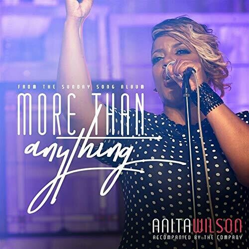 More Than Anything  - originally by Anita Wilson