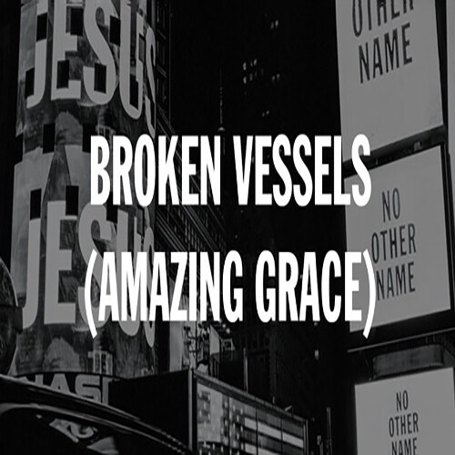 Broken Vessels - originally by Hillsong Worship