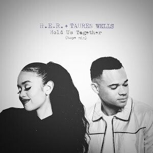 Hold Us Together - originally by H.E.R. &amp; Tauren Wells