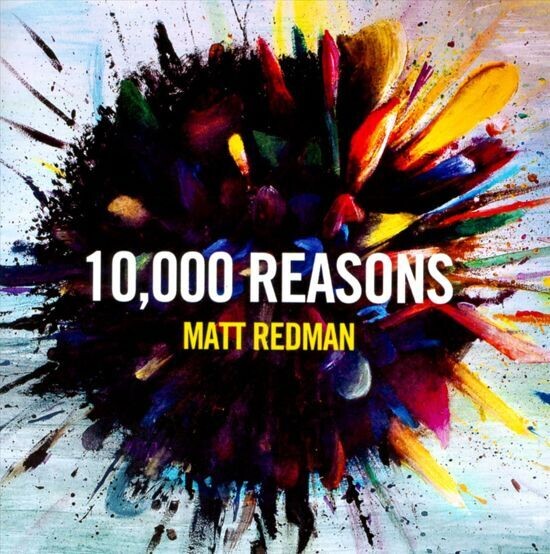 10000 Reasons (Bless the Lord) - Matt Redman