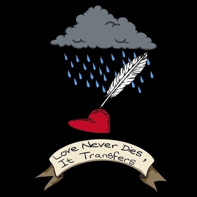 "Love Never Dies, It Transfer"