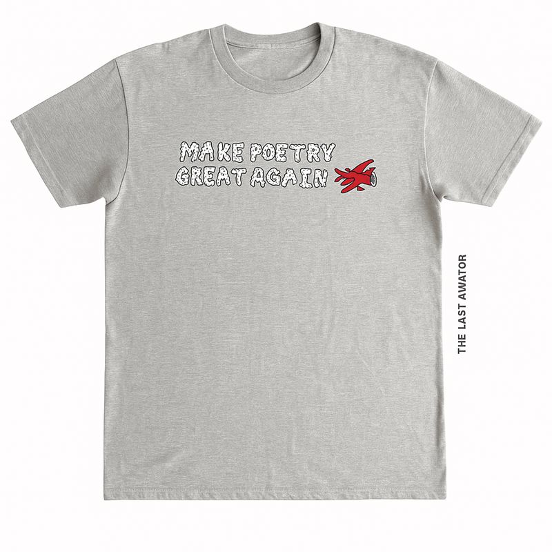 &quot;MAKE POETRY GREAT AGAIN&quot; T-SHIRT