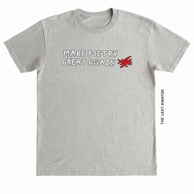 &quot;MAKE POETRY GREAT AGAIN&quot; T-SHIRT