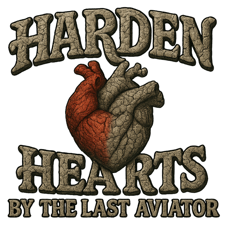 Harden Hearts By the Last Aviator: Art Series II
