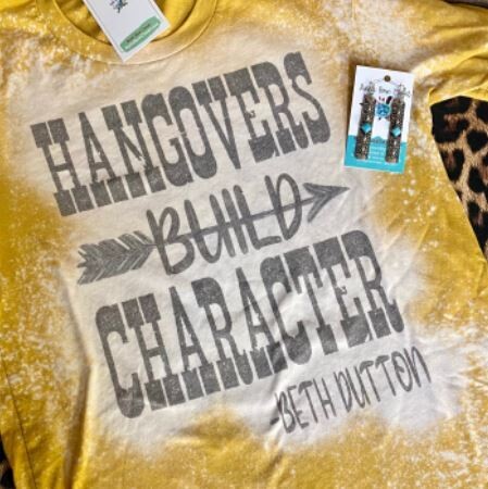 Hangovers Build Character Beth Dutton Tee - XL