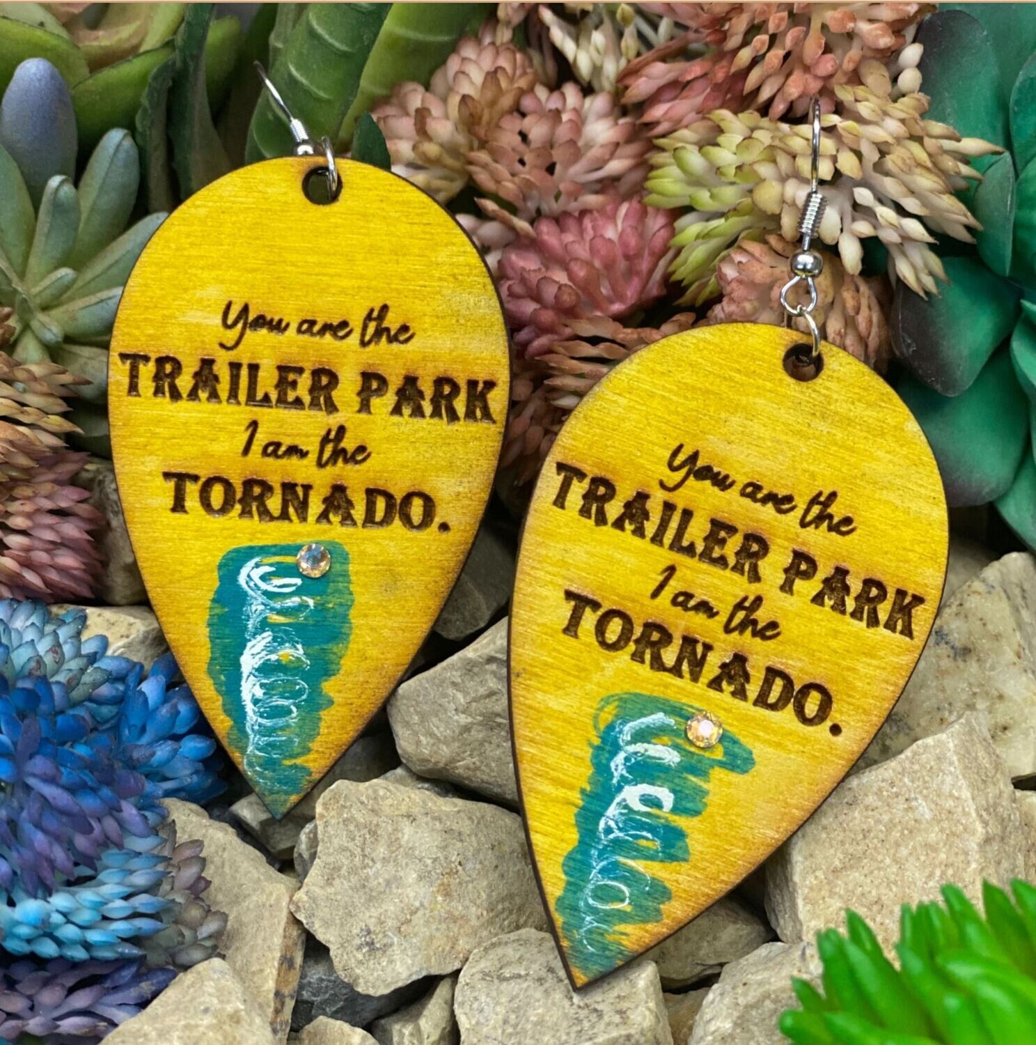 You are the Trailer Park I am the Tornado Wood Earrings 