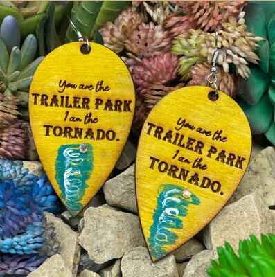 You are the Trailer Park I am the Tornado Wood Earrings - Regular