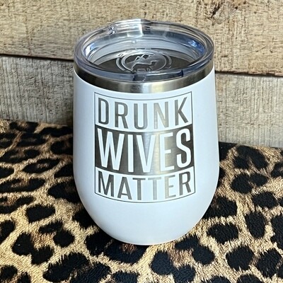 Wine & Coffee Tumblers Engraved - Drunk Wives Matter White
