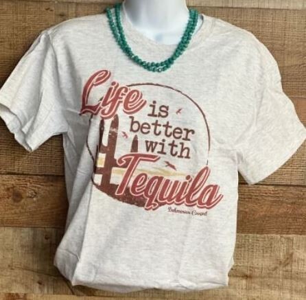 Life Is Better With Tequilla Tee