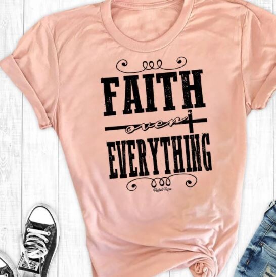 Faith Over Everything Tee