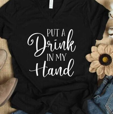 Put A Drink In My Hand
