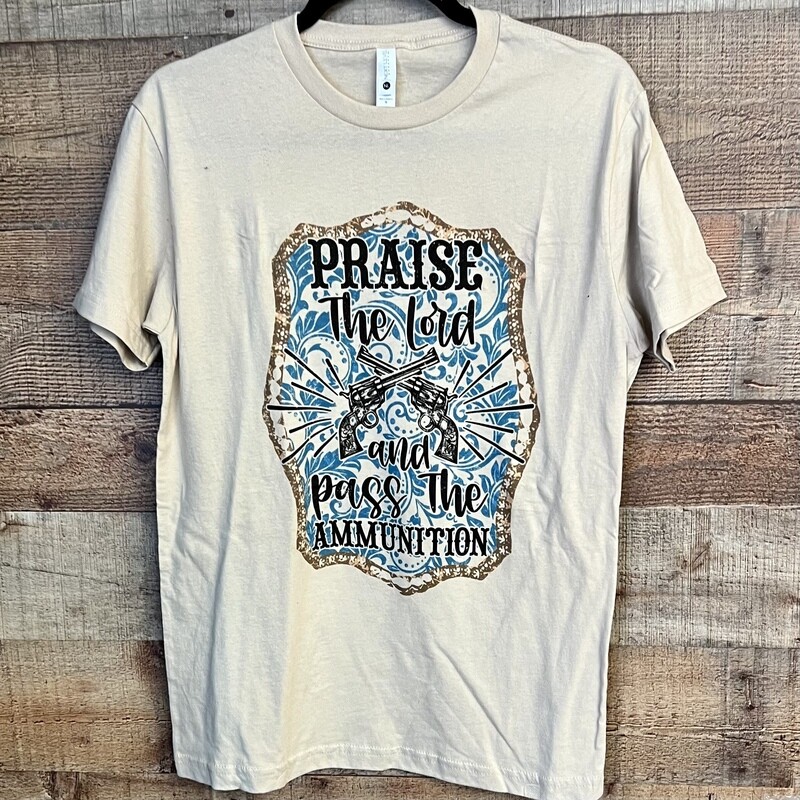 Praise The Lord &amp; Pass The Ammunition