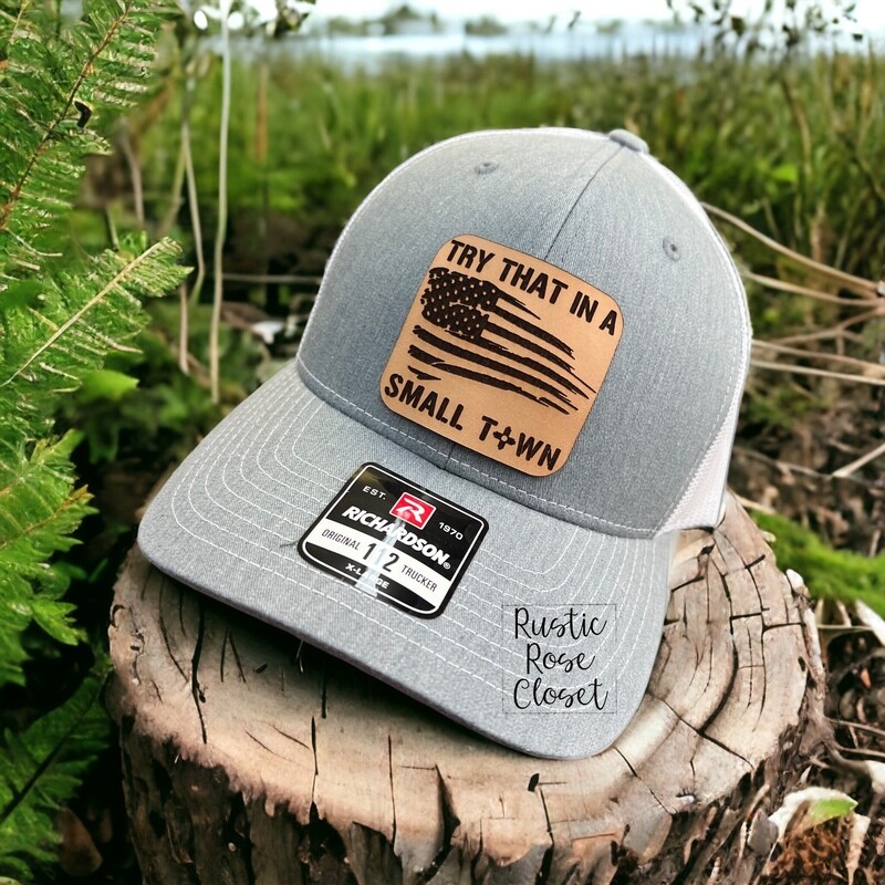 Try That In A Small Town Flag Hat 