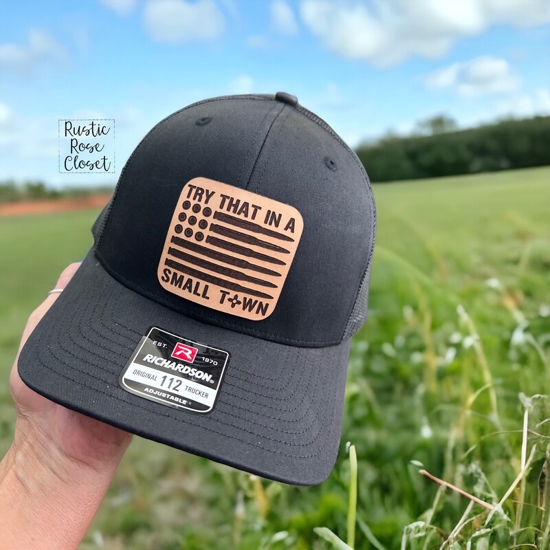 Try That In A Small Town Black Hat 