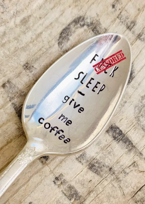 Naughty Coffee Themed Hand-Stamped Vintage Silver Spoons - F*** Sleep, give me coffee (teaspoon)