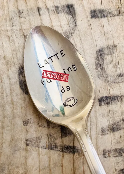 Naughty Coffee Themed Hand-Stamped Vintage Silver Spoons - Latte F***ing Da (teaspoon)