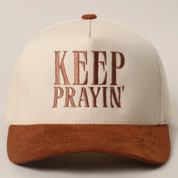 Keep Prayin’ Embroidered Trucker Hat