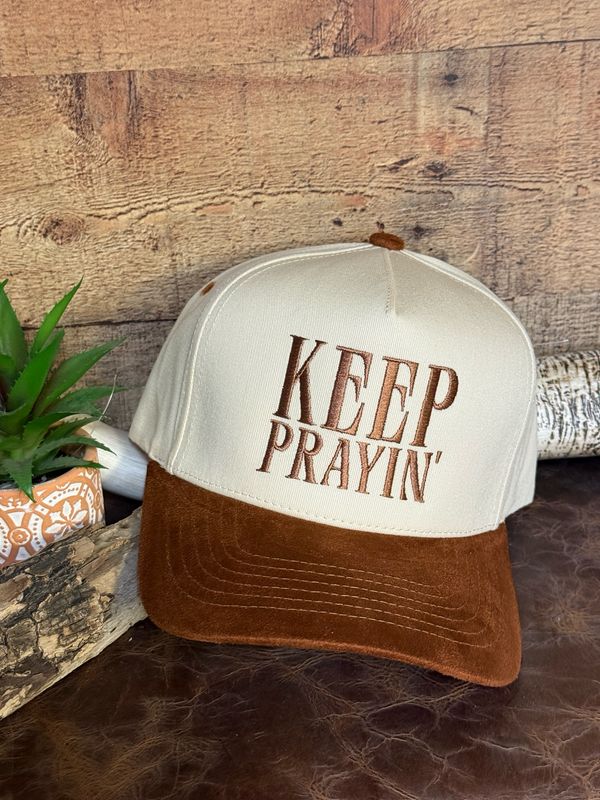 Keep Prayin’ Embroidered Trucker Hat