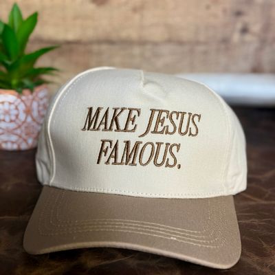 Make Jesus Famous Mocha Embroidered Trucker Hat