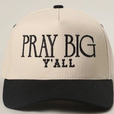Pray Big Y’all Embroidered Trucker Hat
